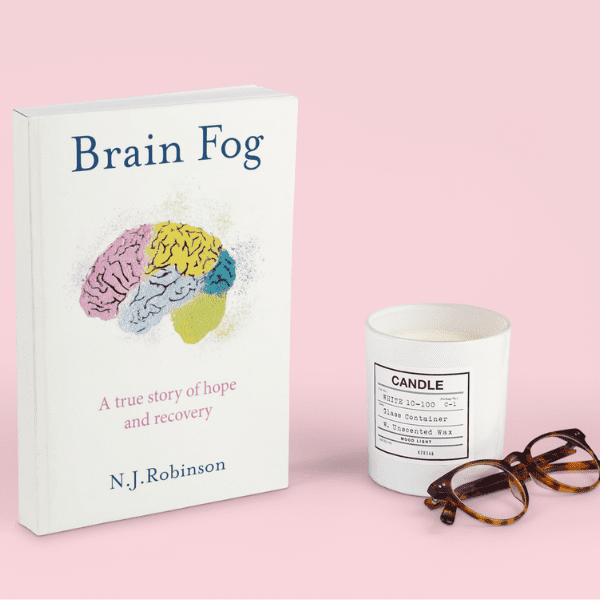 Brain Fog – A True Story of Hope and Recovery by N. J. Robinson