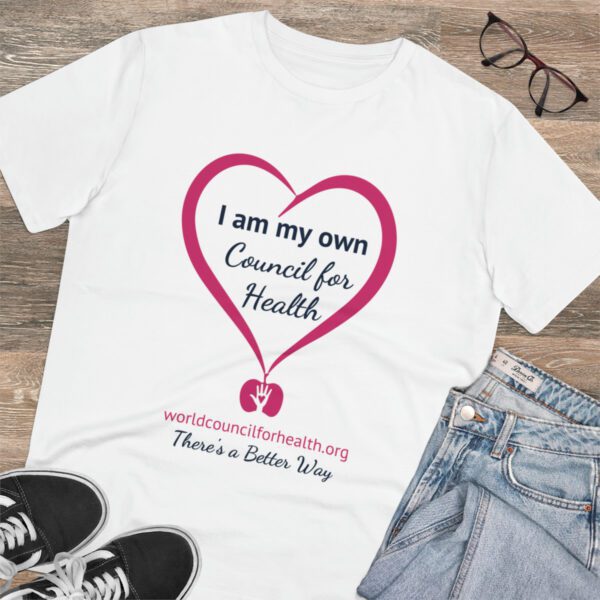 "I Am My Own Council for Health" - There's a better way - T-shirt