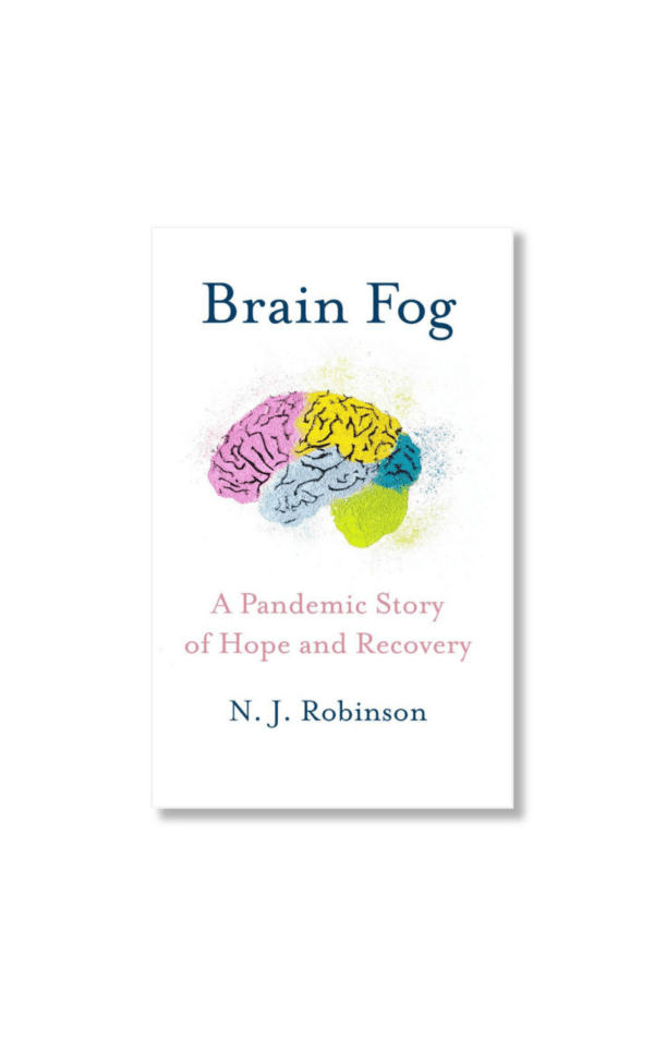 Brain Fog – A Pandemic Story of Hope and Recovery