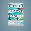 How to Starve Cancer 2