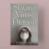 Slaying the Virus and the Vaccine Dragon 2