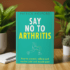 Say No to Arthritis 1