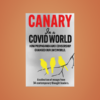 Canary in a Covid World 3