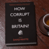 How Corrupt is Britain 2