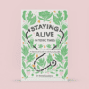 Staying Alive in Toxic Times 3