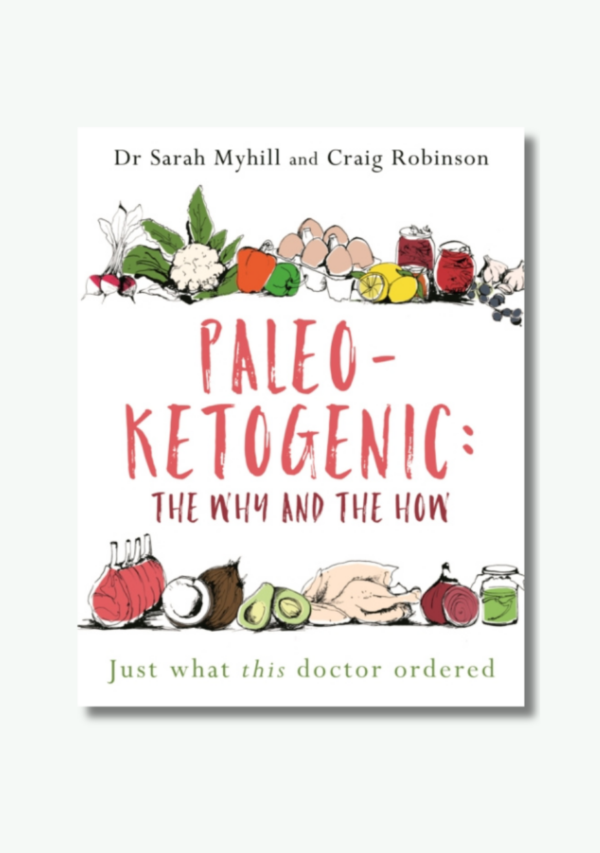 Paleo-Ketogenic: The Why and the How : Just what this doctor ordered