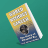 World Without Cancer 3