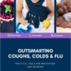 Outsmarting Coughs, Colds & Flu